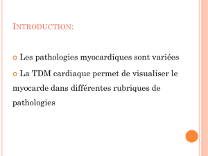 TDM multicoupes et pathologies myocardiques: Revue