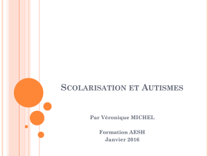 V.Michel - Scolarisation et autismes - Académie de Nancy-Metz