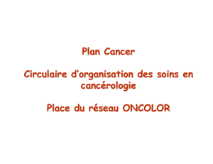 Plan Cancer Circulaire d`organisation des soins en