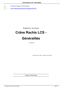 Crâne Rachis LCS - Généralités
