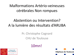 Malformations Artério-veineuses cérébrales Abstention ou