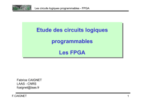 Etude des circuits logiques programmables Les FPGA Etude