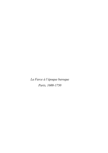 La Farce à l`époque baroque Paris, 1600-1750