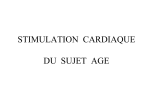 stimulation cardiaque du sujet age