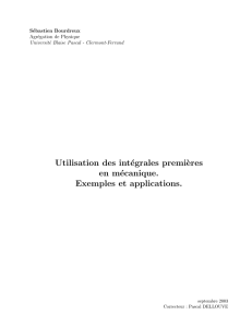 Utilisation des intégrales premières en Mécanique. Exemples et