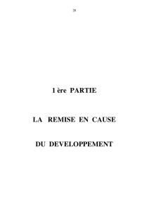 1 ère PARTIE LA REMISE EN CAUSE DU DEVELOPPEMENT