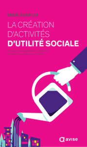 Mode d`emploi : la création d`activités d`utilité sociale