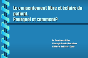 Le consentement libre et éclairé du patient. Pourquoi et
