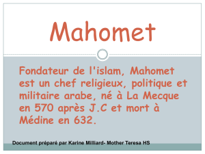 Fondateur de l`islam, Mahomet est un chef religieux, politique et