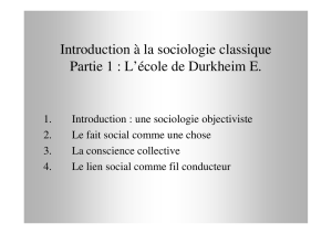 Introduction à la sociologie classique Partie 1 : L`école de Durkheim E.