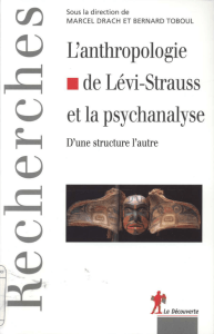 L`anthropologie de Lévi-Strauss et la psychanalyse