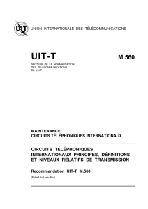 UIT-T Rec. M.560 (11/88) Circuits téléphoniques internationaux