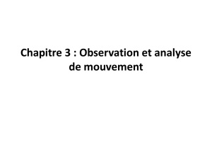 Chapitre 3 : Observation et analyse de mouvement