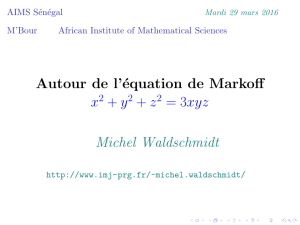 Autour de l`équation de Markoff x2 + y2 + z2 = 3xyz Michel