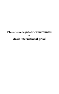 Pluralisme législatif camerounais droit international privé