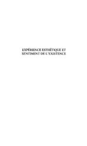 EXPÉRIENCE ESTHÉTIQUE ET SENTIMENT DE L`EXISTENCE