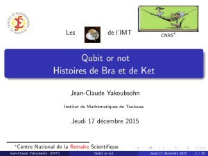 Qubit or not Histoires de Bra et de Ket