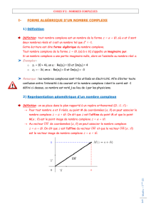 I- FORME ALGÉBRIQUE D`UN NOMBRE COMPLEXE 1) Définition 2