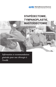 Stapédectomie, tympanoplastie, mastoïdectomie