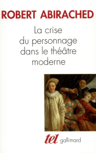 La Crise du personnage dans le théâtre moderne