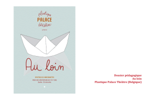 Dossier pédagogique Au loin Plastique Palace Théâtre (Belgique)