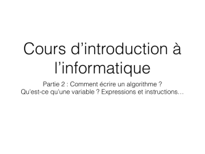 Partie 2 : Comment écrire un algorithme ? Qu`est