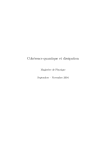 Cohérence quantique et dissipation - Département de Physique