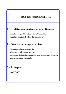 BUS DE PROCESSEURS 1 - Architecture générale d`un ordinateur