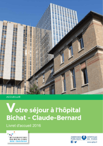 Votre séjour à l`hôpital Bichat - Claude-Bernard