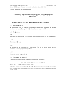 TD2 (bis): Opérateurs hermitiques, “cryptographie quantique” 1