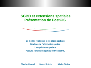 SGBD et extensions spatiales Présentation de PostGIS