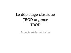 Le dépistage classique TROD urgence TROD - AP-HM