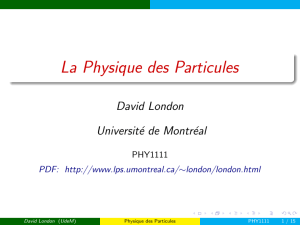La Physique des Particules - Groupe de Physique des Particules
