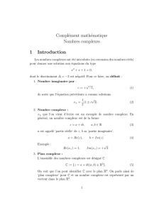 Complément mathématique Nombres complexes 1 Introduction