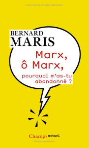 marx, ô marx, pourquoi m`as-tu abandonné