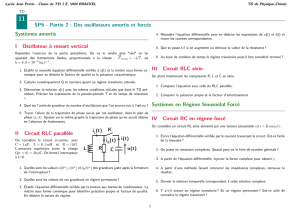 SP6 - Partie 2 : Des oscillateurs amortis et forcés Systèmes amortis I