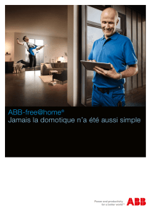 ABB-free@home® Jamais la domotique n`a été aussi simple