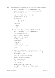 4.5 La fonction log a(x) n`est définie que si x > 0, car a y > 0 pour tout