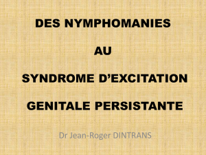 des nymphomanies au syndrome d`excitation genitale