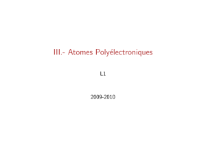 III.- Atomes Polyélectroniques