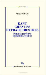 Kant chez les extraterrestres. Philosofictions