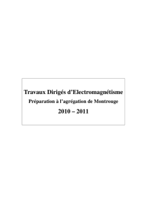 Travaux Dirigés d`Electromagnétisme 2010 – 2011