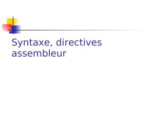 Syntaxe, directives assembleur