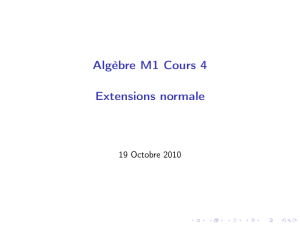 Algèbre M1 Cours 4 [3ex] Extensions normale