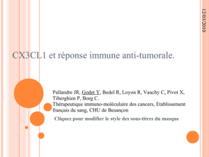 CX3CL1 et réponse immune anti-tumorale. - chu
