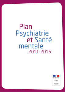Plan Psychiatrie et Santé mentale 2011-2015