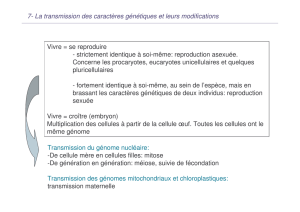 La transmission des caractères génétiques et leurs