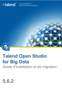Talend Open Studio for Big Data - Guide d`installation et de migration