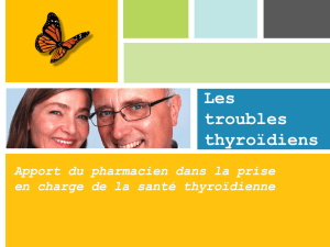 Les Troubles Thyroïdiens - Thyroid Foundation of Canada