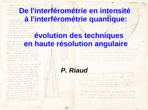 De l`interférométrie en intensité à l`interférométrie quantique